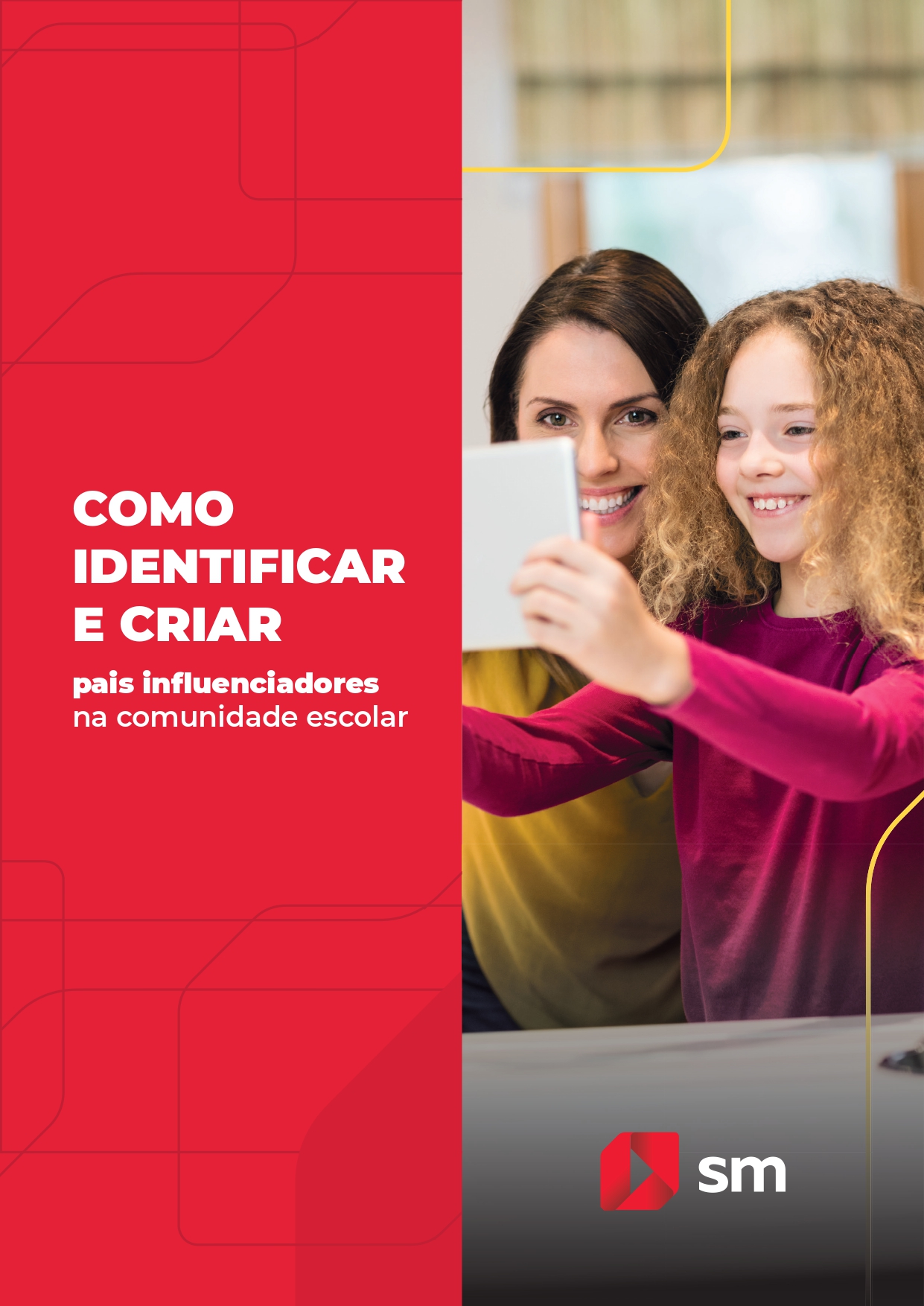 Apoio ao gestor - Ebook: Como identificar e criar pais influenciadores na comunidade escolar