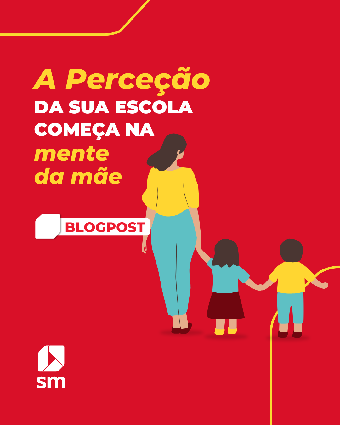 A percepção da sua Escola começa na mente da mãe.